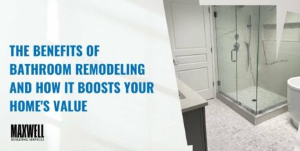 remodeled bathroom. The Benefits of Bathroom Remodeling and How It Boosts Your Home's Value. Maxwell Building Services.