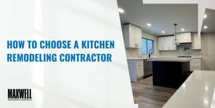 How to Choose a Kitchen Remodeling Contractor. Maxwell Building Services