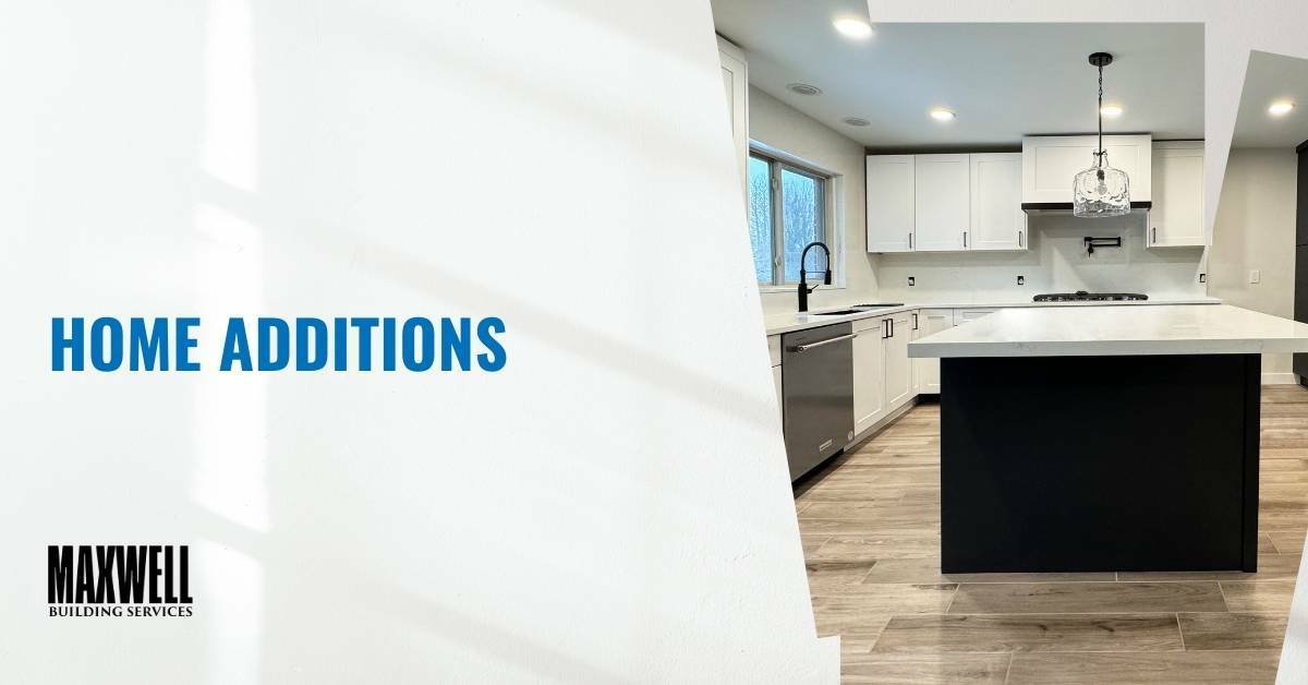 Home Additions. Maxwell Building Services.